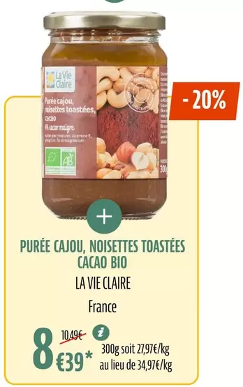 La Vie Claire - Purée Cajou, Noisettes Toastees Cacao Bio offre à 8,39€ sur La Vie Claire