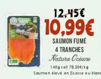 Nature Océane - Saumon Fumé 4 Tranches offre à 10,99€ sur Naturalia