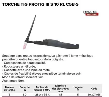 Lincoln - Torche Tig Protig Iii S 10 Rl C5b-s offre sur Prolians