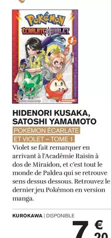 Kurokawa - Hidenori Kusaka, Satoshi Yamamoto , Pokemon Ecarlate Et Violet-Tome1 offre à 7,2€ sur Carrefour Market