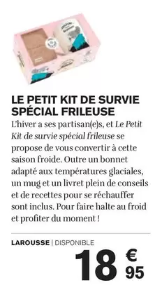 Larousse - Le Petit Kit De Survie Special Frileuse offre à 18,95€ sur Carrefour Market