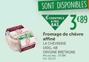 La Chevrerie - Fromage De Chèvre Affiné offre à 3,89€ sur L'Eau Vive