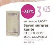 Cattier - Savon Surgras Karité offre à 3,25€ sur L'Eau Vive