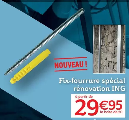 Fix-fourrure Spécial Rénovation ING offre à 29,95€ sur Quéguiner