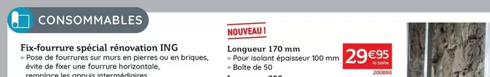 Fix-fourrure Spécial Rénovation ING Longueur 170 Mm  offre à 29,95€ sur Quéguiner