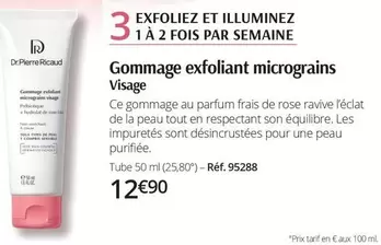 Dr Pierre Ricaud  - Gommage Exfoliant Micrograins offre à 12,9€ sur Dr Pierre Ricaud