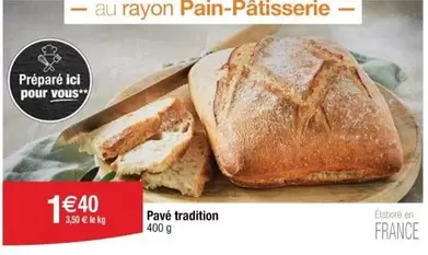 Pavé Tradition offre à 1,4€ sur Cora