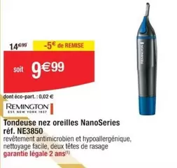 Remington - Tondeuse Nez Oreilles Nanoseries offre à 9,99€ sur Cora