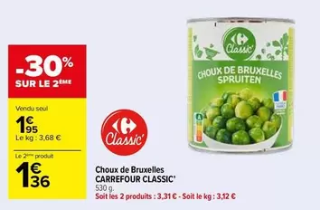 Carrefour - Classic Choux De Bruxelles offre à 1,95€ sur Carrefour