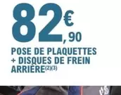 Pose De Plaquettes + Disques De Frein Arrière offre à 82,9€ sur E.Leclerc L'Auto