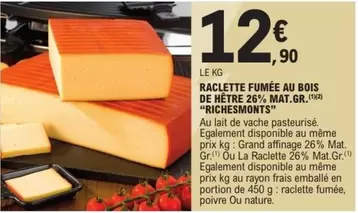 RichesMonts Raclette Fumée au Bois de Hêtre - 26% Mat. Gr. Promotion Spéciale