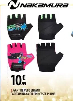 Nakamura - Gant De Velo Enfant Capitain Naka Ou Princesse Plume offre à 10,99€ sur Intersport