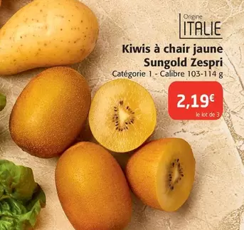 Zespri - Kiwis À Chair Jaune Sungold offre à 2,19€ sur Colruyt