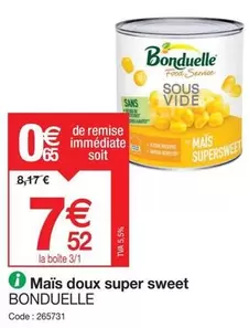 Bonduelle - Maïs Doux Super Sweet offre à 7,52€ sur Promocash