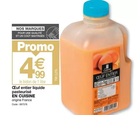 Promo - Oeuf Entier Liquide Pasteurise En Cuisine offre à 4,99€ sur Promocash