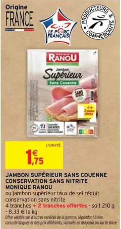 Monique Ranou - Jambon Supérieur Sans Couenne, Conservation Sans Nitrite - Qualité et Saveur au Rendez-vous