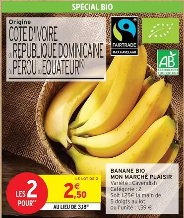 Mon Marche Plaisir - Banane Bio offre à 2,5€ sur Intermarché Express