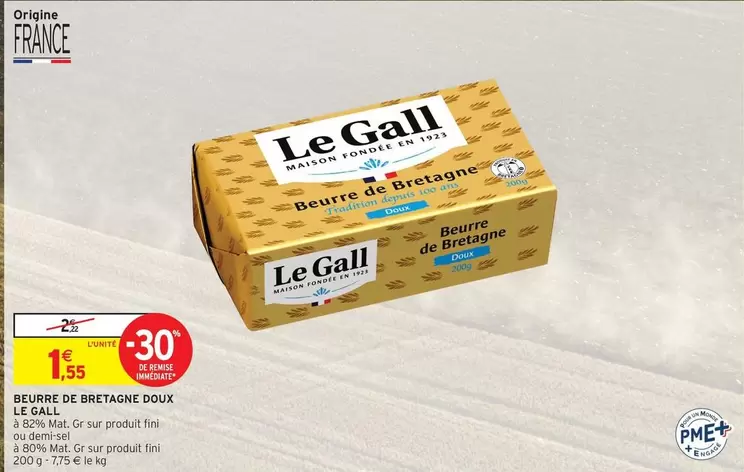 Le Gall - Beurre De Bretagne Doux offre à 1,55€ sur Intermarché Express