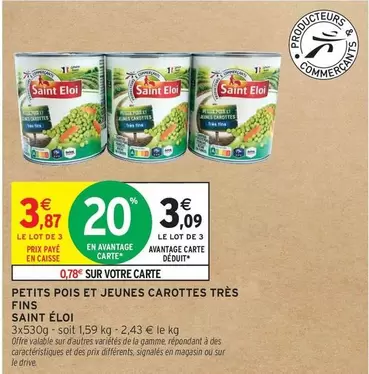 Saint Eloi - Petits Pois Et Jeunes Carottes Très offre à 3,87€ sur Intermarché Express