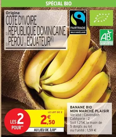 Mon Marche Plaisir - Banane Bio offre à 2,5€ sur Intermarché Contact