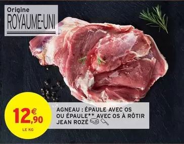 Jean Rozé - Agneau: Épaule Avec Os Ou Épaule Avec Os À Rôtir offre à 12,9€ sur Intermarché Contact