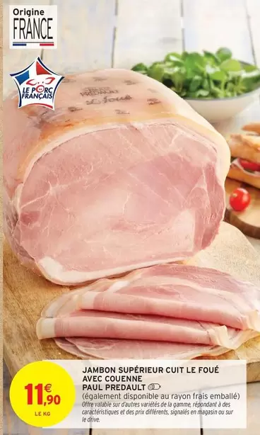 Signal - Jambon Supérieur Cuit Le Foué Avec Couenne offre à 11,9€ sur Intermarché Contact