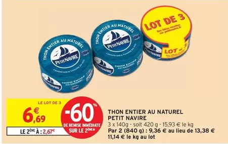 Petit navire - Thon Entier Au Naturel offre à 6,69€ sur Intermarché Contact