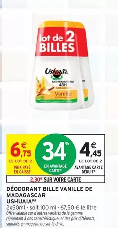 Ushuaia - Déodorant Bille Vanille De Madagascar offre à 4,45€ sur Intermarché Contact