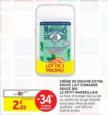 Le petit marseillais - Crème De Douche Extra Douce Lait D'amande Douce Bio offre à 2,03€ sur Intermarché