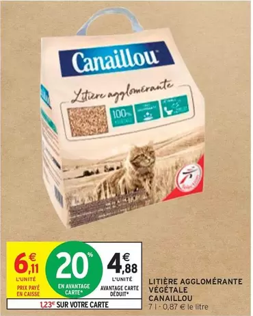 Canaillou - Litière Agglomérante Végétale offre à 6,11€ sur Intermarché