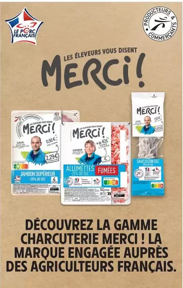 Découvrez La Gamme Charcuterie Merci La Marque Engagée Aupres Des Agriculteurs Français offre sur Intermarché