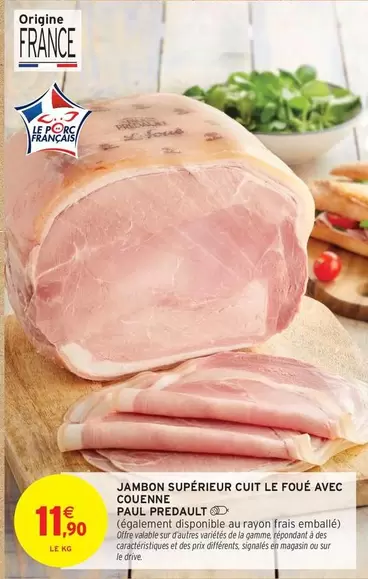 Signal - Jambon Supérieur Cuit Le Foué Avec Couenne offre à 11,9€ sur Intermarché