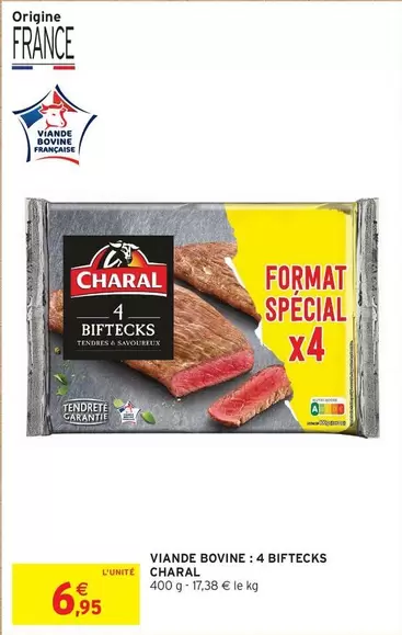 Charal - Viande Bovine: 4 Biftecks offre à 6,95€ sur Intermarché