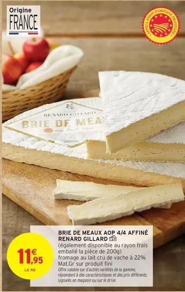 Fini - Brie De Meaux Aop 4/44 Affiné offre à 11,95€ sur Intermarché