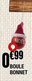 Boule Bonnet offre à 0,99€ sur La Foir'Fouille