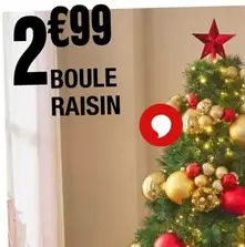 Boule Raisin offre à 2,99€ sur La Foir'Fouille