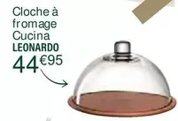 Cloche À Fromage Cucina Leonardo offre à 44,95€ sur Ambiance & Styles