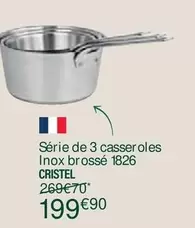 Cristel - Série de 3 casser oles inox brosse 1826 offre à 199,9€ sur Ambiance & Styles