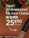 De Buyer - Fouet Professionnel Fils Inox Goma offre à 25,9€ sur Ambiance & Styles