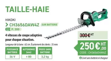 Hikoki - Taille-haie Ch3656daw4z offre à 250€ sur Loxam