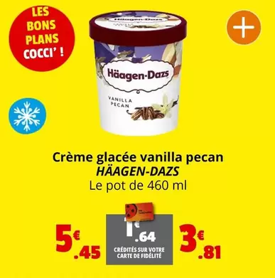 Haagen Dazs - Crème Glacée Vanilla Pecan offre à 5,45€ sur Coccimarket