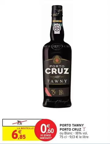 Porto Cruz - Porto Tawny offre à 6,85€ sur Intermarché Hyper