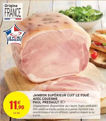 Jambon Supérieur Cuit Le Foué Avec Couenne - Découvrez la qualité et la saveur de notre produit phare!