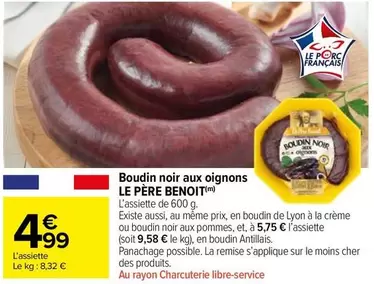 Le Père Benoît - Boudin Noir Aux Oignons offre à 4,99€ sur Carrefour Market