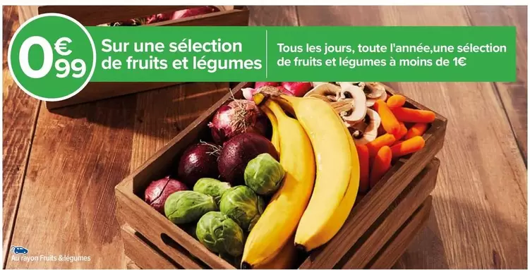 TOUS - Sur Une Sélection De Fruits Et Légumes offre à 0,99€ sur Carrefour Market