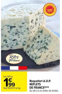 Reflets de France - Roquefort A.o.p. offre à 1,99€ sur Carrefour Market