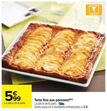 Tarte Fine Aux Pommes offre à 5,99€ sur Carrefour Market