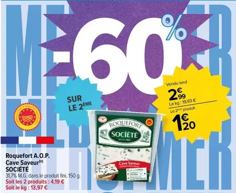 Société - roquefort A.O.P. cave saveur offre à 2,99€ sur Carrefour Market