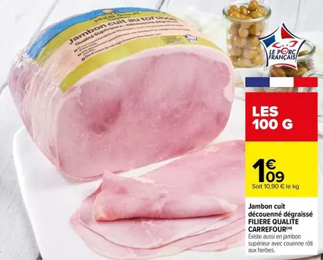 Carrefour - Jambon Cuit Découenné Dégraissé Filière Qualité offre à 1,09€ sur Carrefour