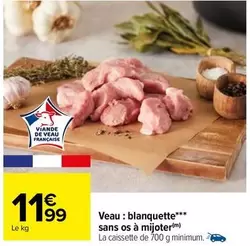 Veau : Blanquette Sans Os À Mijoter offre à 11,99€ sur Carrefour